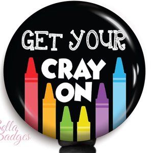 Get Your Cray On Teacher Badge Reel